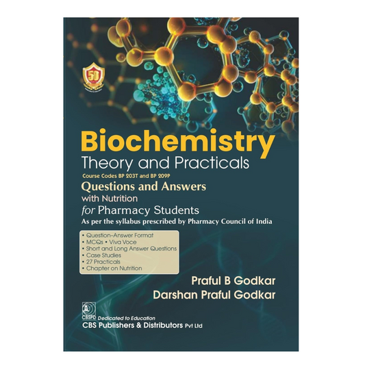 Biochemistry Theory and Practicals Q & with Nutrition for Pharmacy Students 1ed 2024 by Praful B Godkar
