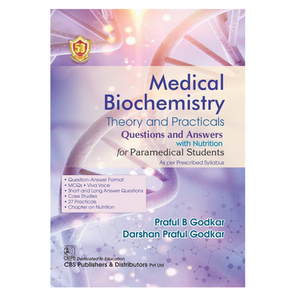 Medical Biochemistry Theory and Practicals Q & A with Nutrition for Paramedical Students 1ed 2024 by Praful B Godkar