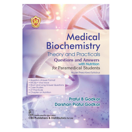 Medical Biochemistry Theory and Practicals Q & A with Nutrition for Paramedical Students 1ed 2024 by Praful B Godkar