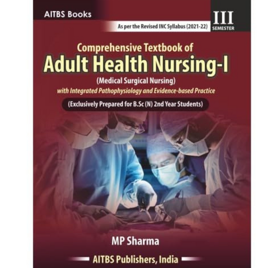 Comprehensive Textbook of Adult Health Nursing-I (2021-22) by MP Sharma