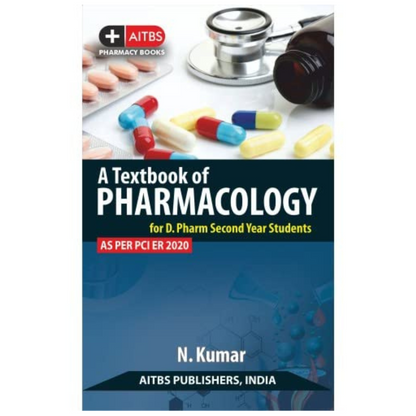 A Textbook of Pharmacology for D. Pharm 2nd Year Students 3ed 2023 by N. Kumar