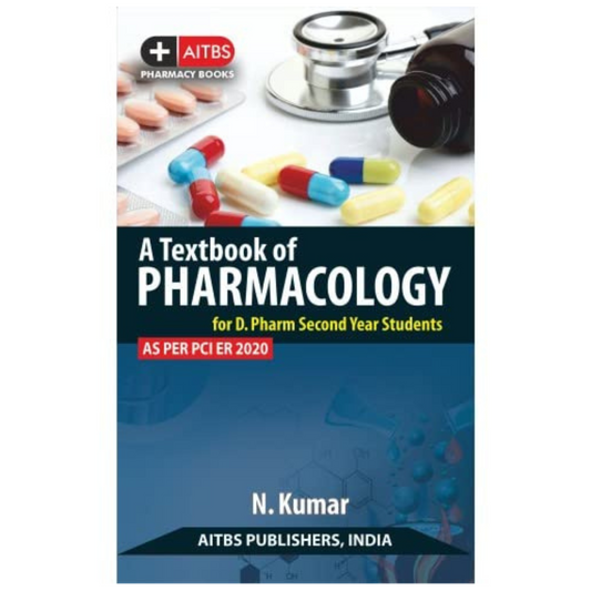 A Textbook of Pharmacology for D. Pharm 2nd Year Students 3ed 2023 by N. Kumar