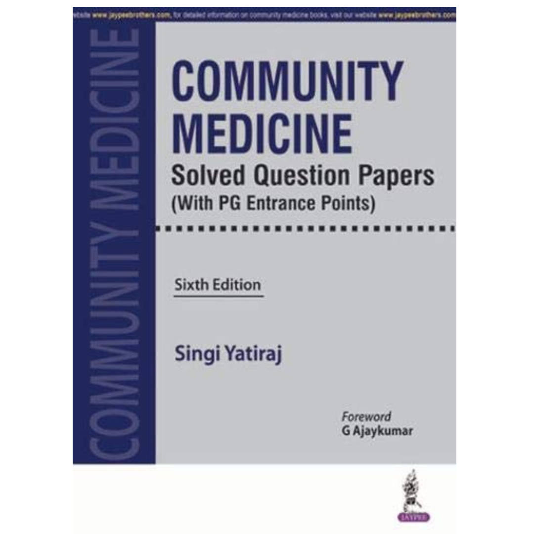 Community Medicine Solved Question Papers (With PG Entrance Points) 6/e 2025 by Singi Yatiraj