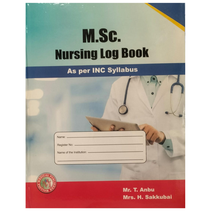 M.Sc. Nursing Log Book By Anbu T, Sakkubai.H