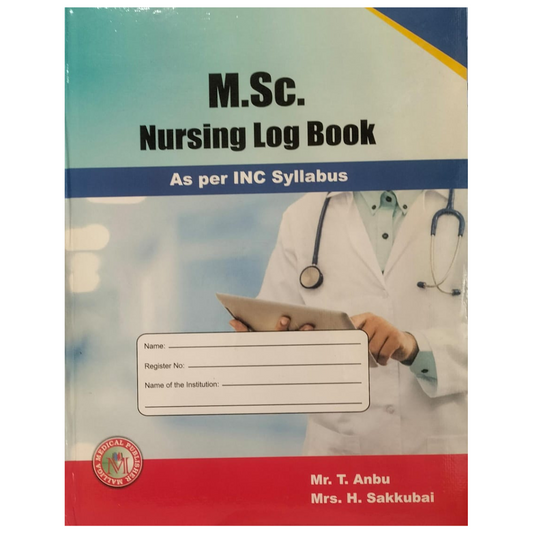 M.Sc. Nursing Log Book By Anbu T, Sakkubai.H