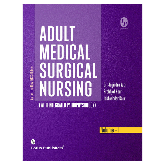 Adult Medical Surgical Nursing (With Integrated Pathophysiology) Vol-I by Dr Joginder Vati