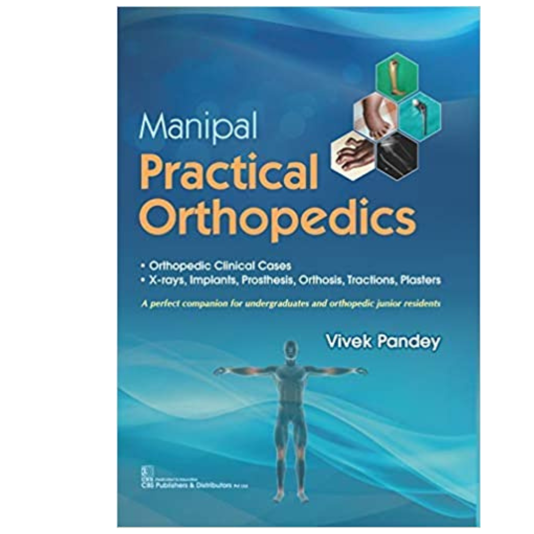 Manipal Practical Orthopedics [Vivek Pandey]