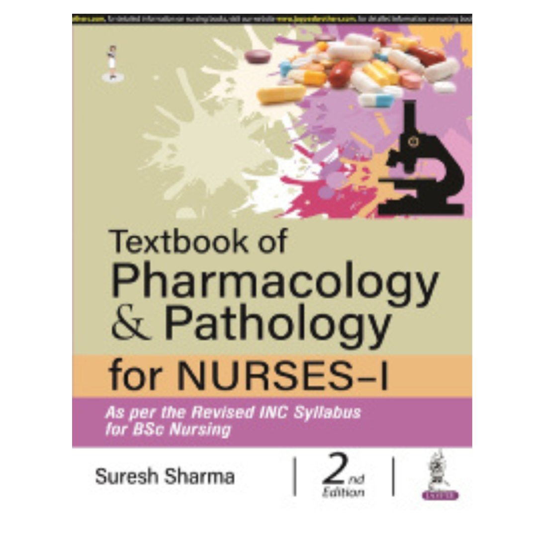 Textbook Of Pharmacology and Pathology For Nurses-1 By Suresh K Sharma 2/e 2023