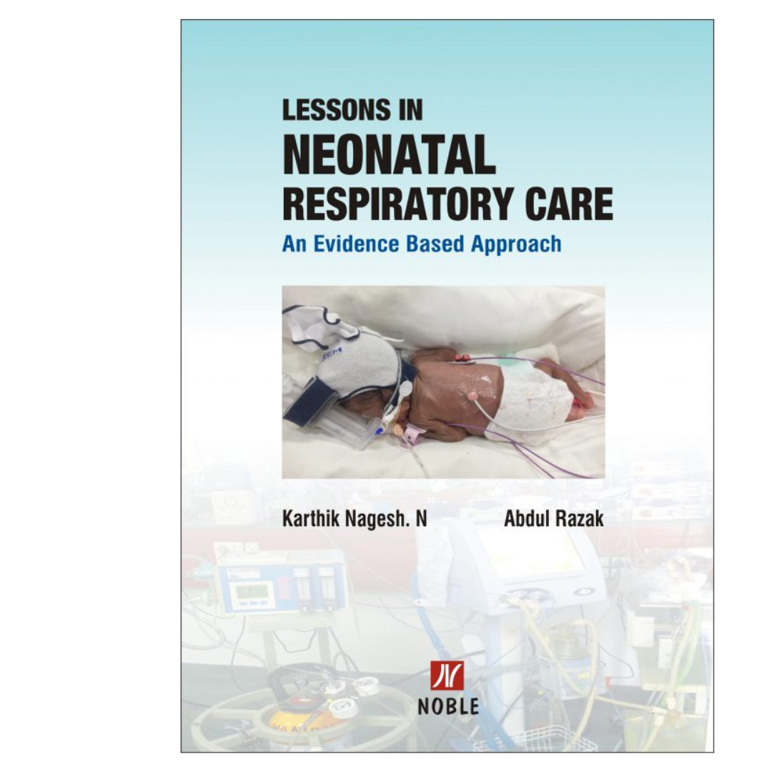 Lessons in Neonatal Respiratory Care by Kathik Nagesh