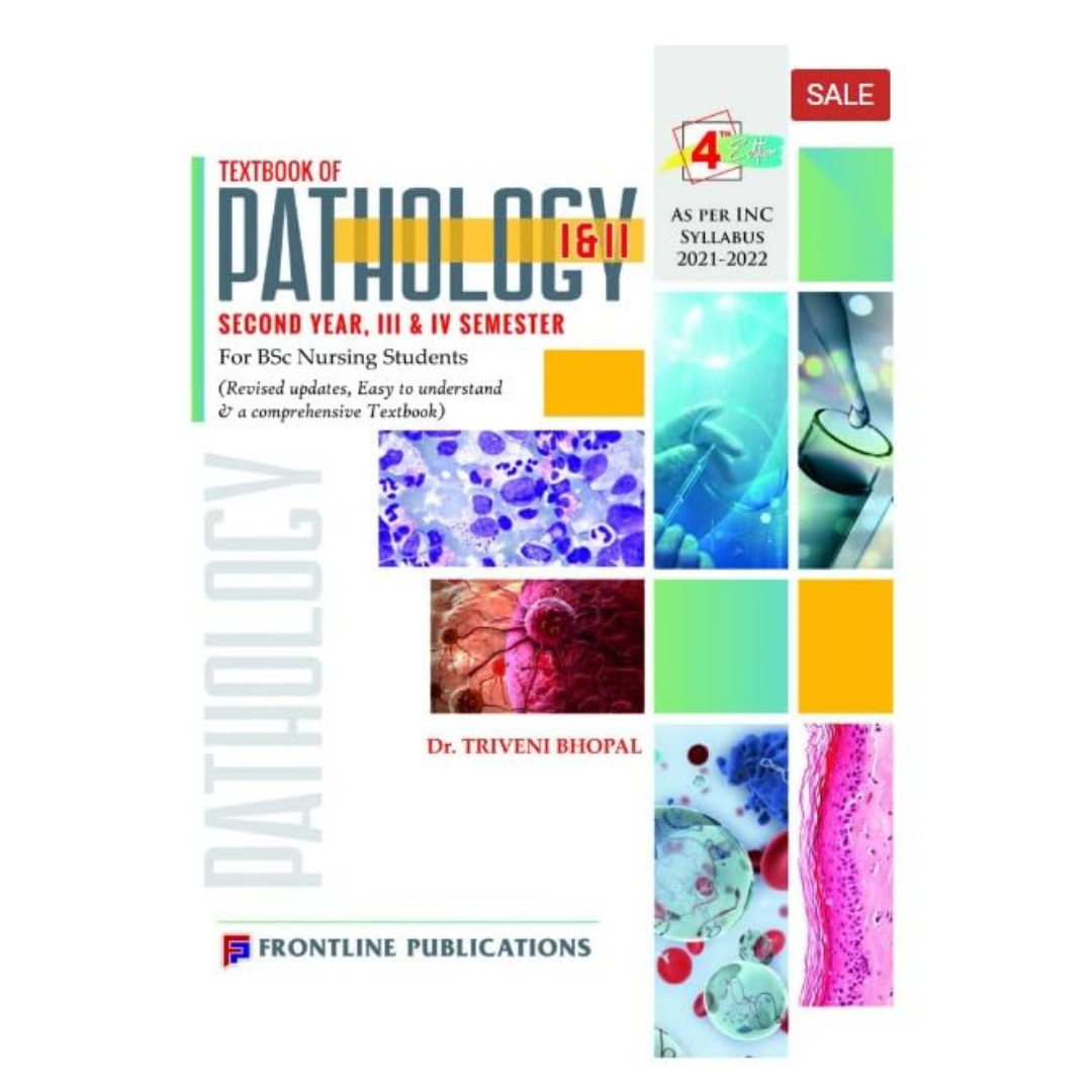 Textbook of Pathology I & II for B.Sc. Nursing 2nd Year 3rd & 4th Semester 4/e 2024 by Dr. Triveni Bhopal