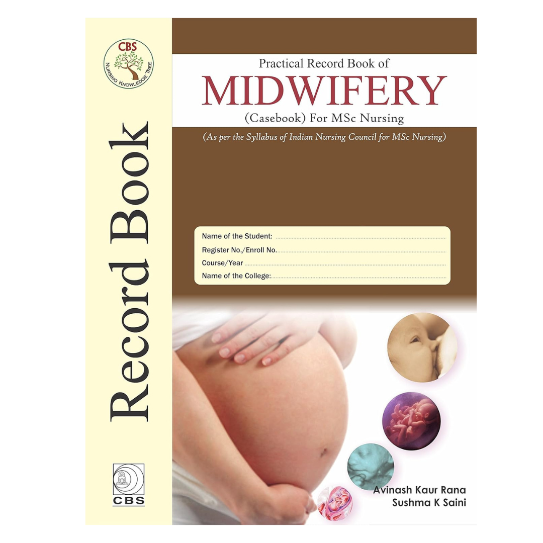 Practical record book of Midwifery (Casebook) For Msc Nursing (HB 2020) by RANA AK