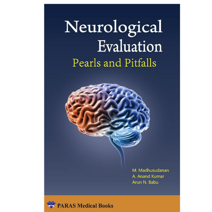 Neurological Evaluation 1/e 2022 by Arun N. Babu, M. Madhusudanan