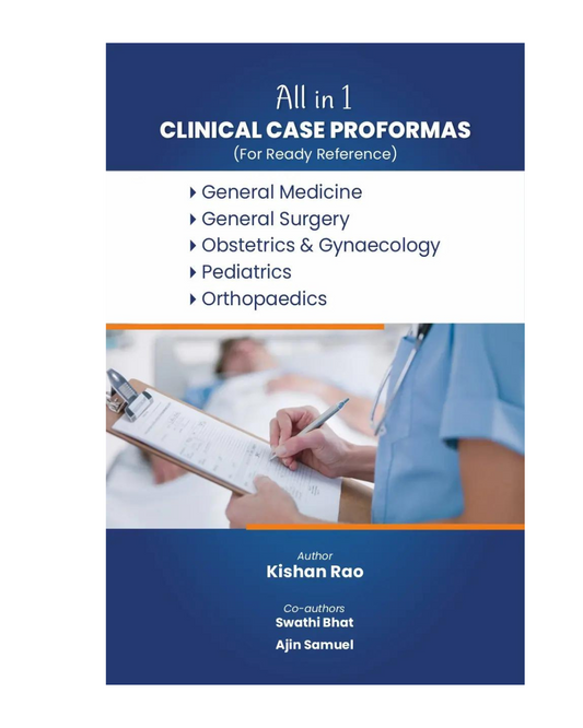 ALL IN 1 CLINICAL CASE PROFORMAS (For Ready Reference)