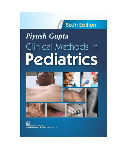 Clinical Methods in Pediatrics 6/e 2024- 2025 by Piyush Gupta