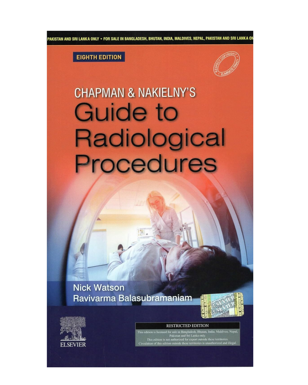 Chapman and Nakielny's Guide to Radiological Procedures 8/e 2024 by Ravivarma Balasubramaniam