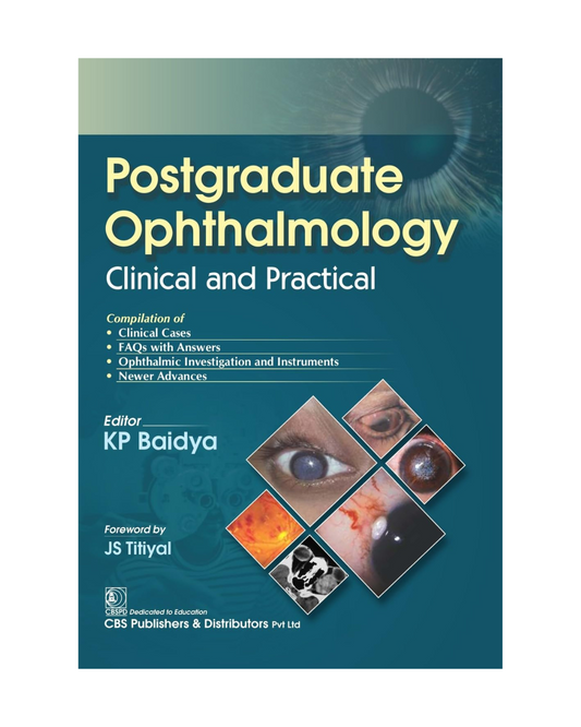 Postgraduate Ophthalmology Clinical and Practical 1/e 2024 by K.P. Baidya