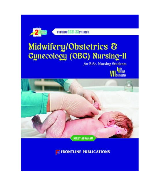 Midwifery/Obstetrics & Gynecology (OBG) Nursing – II for B.Sc. Nursing 4th Year 7th Semester