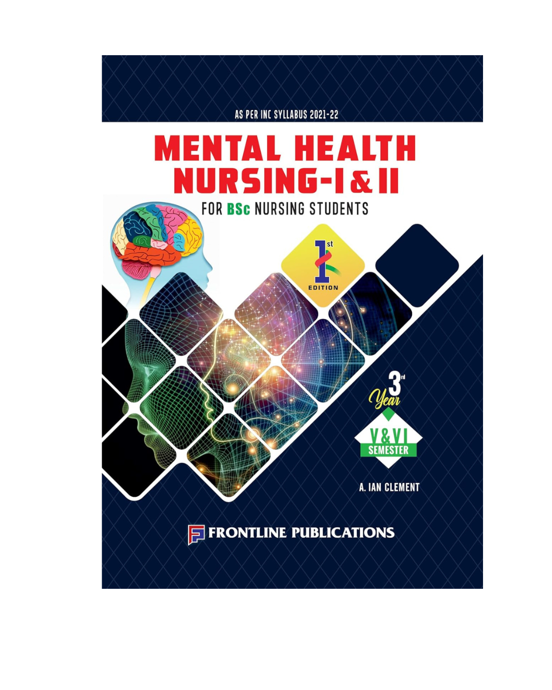 Mental Health Nursing - I & II For B.Sc. Nursing Third Year (5th & 6th Semester) 1/e 2024 by A. Ian clement