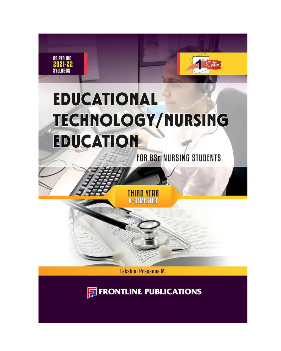 Educational Technology/Nursing Education For B.Sc Nursing 3rd year 5th Sem 1/e 2024 by Lakshmi Prasanna M