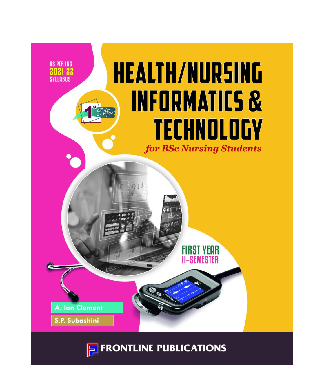 Health / Nursing Informatics & Technology For B.Sc. Nursing 1st Year 2nd Semester 2024 by A.Ian Clement