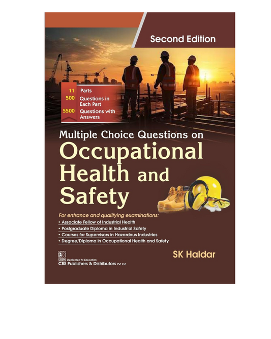 Multiple Choice Questions on Occupational Health and Safety 2/e 2024 by SK. Haldar