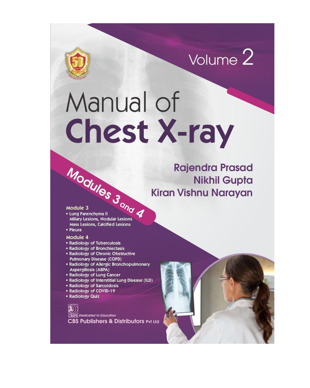 Manual of Chest X-ray, Vol 2 ( Modules 3 and 4 ) 2024 By Rajendra Prasad