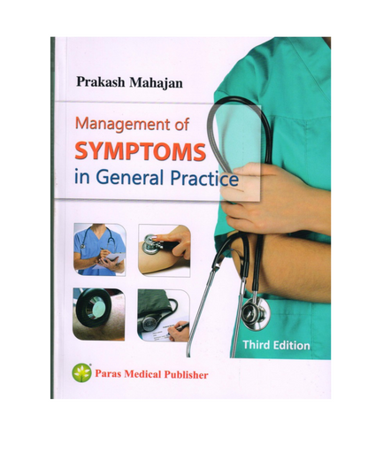 Management of Symptoms in General Practice By Prakash Mahajan