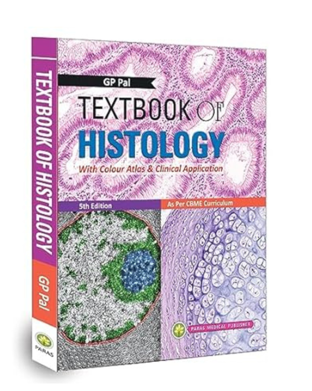 Textbook of Histology with color Atlas and Clinical Application By GP Pal
