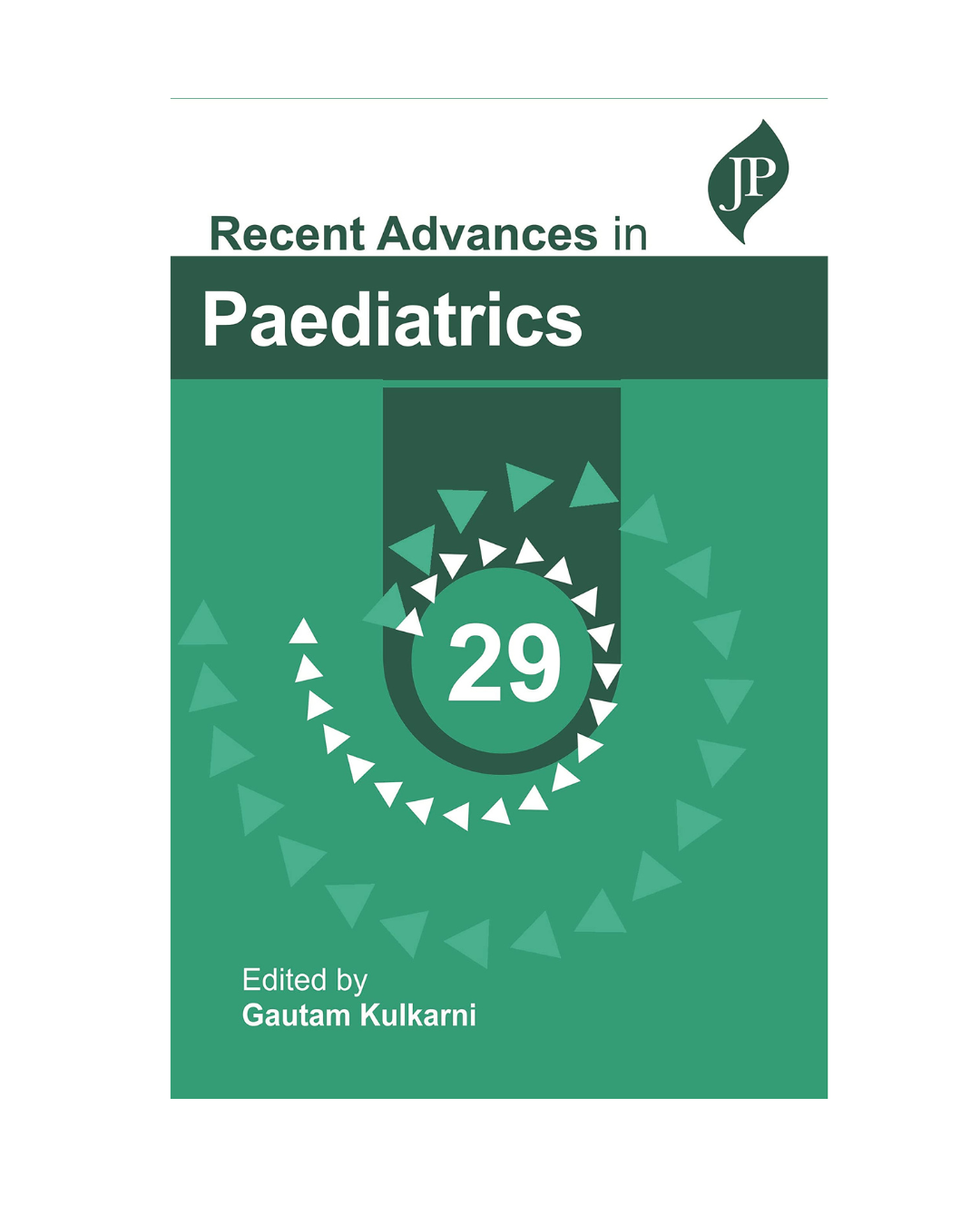 Recent Advances in Paediatrics 29 By Gautam Kulkarni 1/e 2023