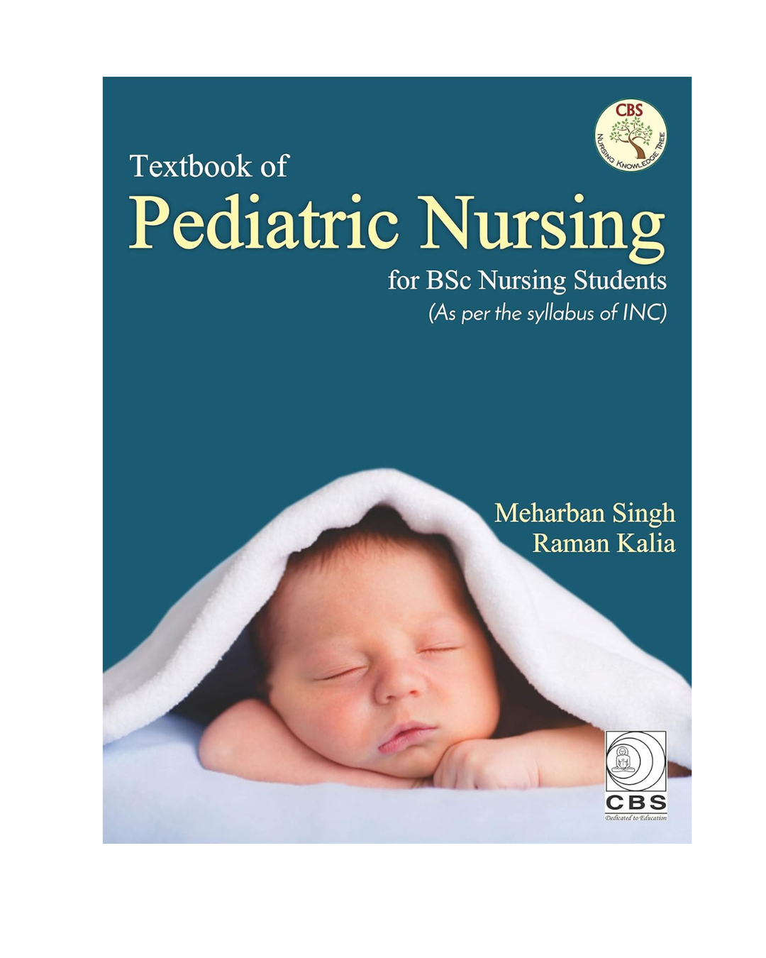 Textbook of Pediatric Nursing for B Sc Nursing Students 1/e 2019 by Singh M
