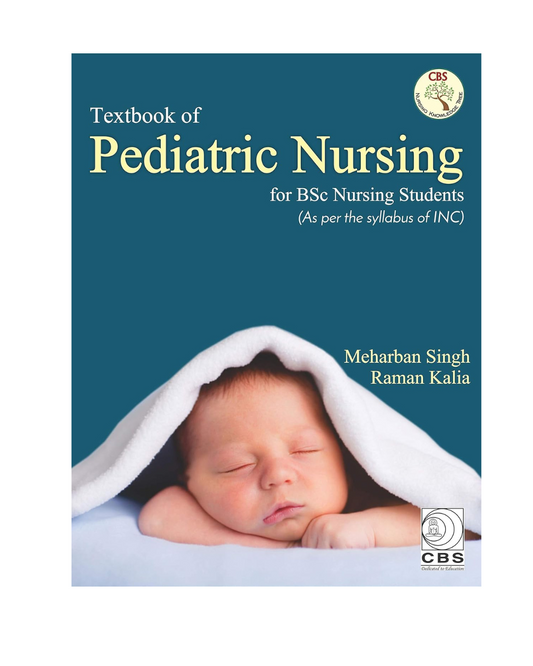 Textbook of Pediatric Nursing for B Sc Nursing Students 1/e 2019 by Singh M