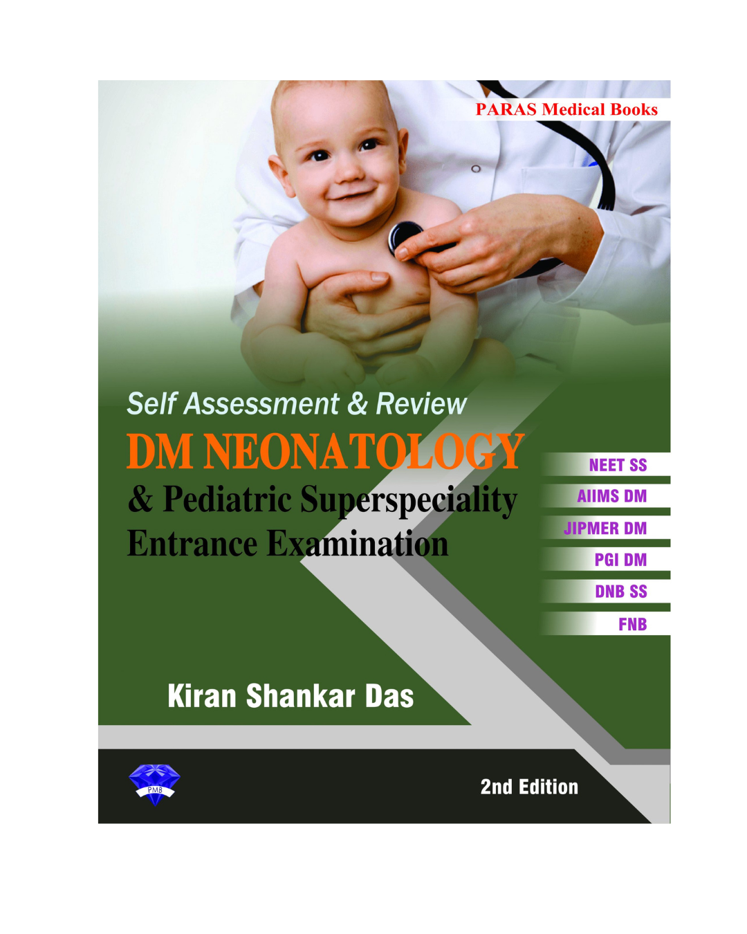 Self Assessment & Review DM Neonatology and Pediatric Superspeciality by Kiran shankar
