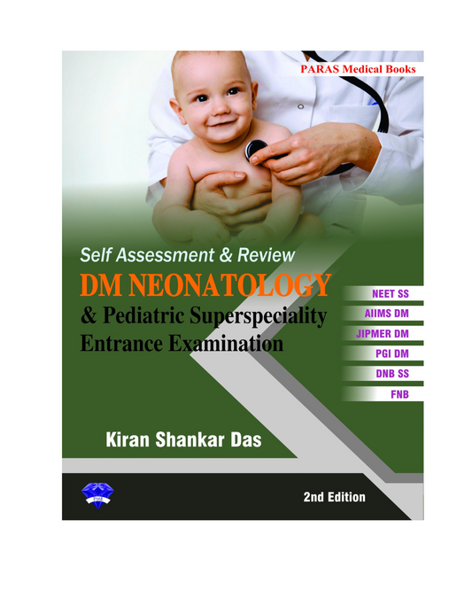 Self Assessment & Review DM Neonatology and Pediatric Superspeciality by Kiran shankar