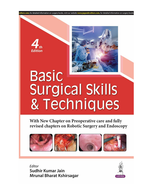 Basic Surgical Skills & Techniques 4/e 2025 by Sudhir Kumar Jain