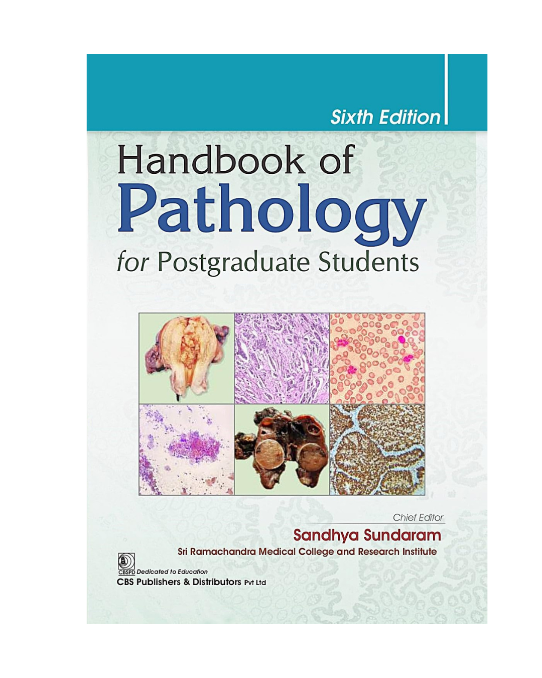Handbook of Pathology for Postgraduate Students 6/e 2025 by Sandhya Sundaram