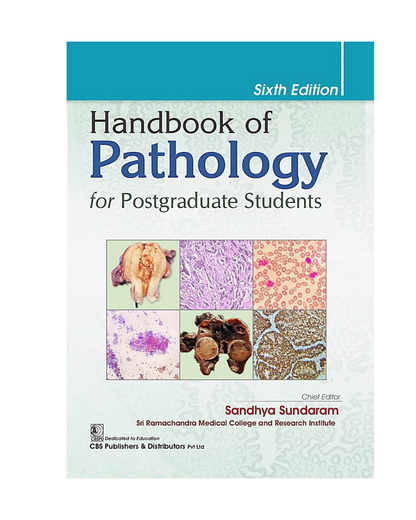 Handbook of Pathology for Postgraduate Students 6/e 2025 by Sandhya Sundaram