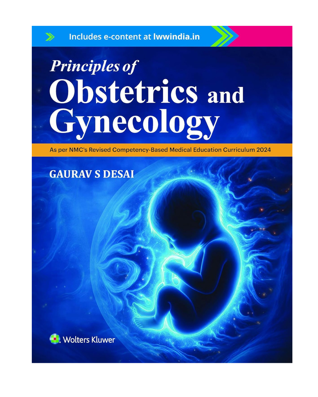 Principles of Obstetrics and Gynecology 1/e 2025 by Gaurav S. Desai