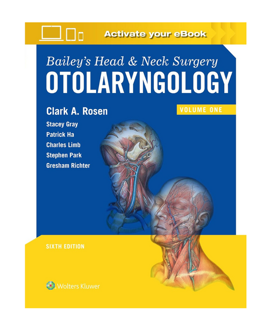 Baileys Head and Neck Surgery Otolaryngology with Access Code (2 VOL SET) 6/e 2023 by M.D. Rosen, Clark A
