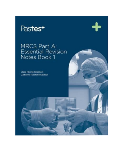 MRCS Part A: Essential Revision Notes Book 1 by Claire Ritchie Chalmers