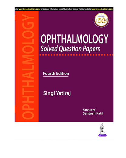 Ophthalmology Solved Question Papers 4/e 2025 by Singi Yatiraj