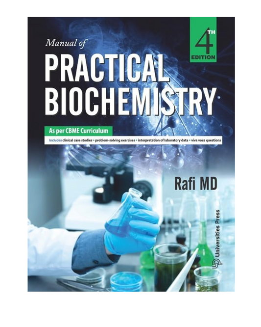 Manual of Practical Biochemistry 4/e 2023 by Rafi M D