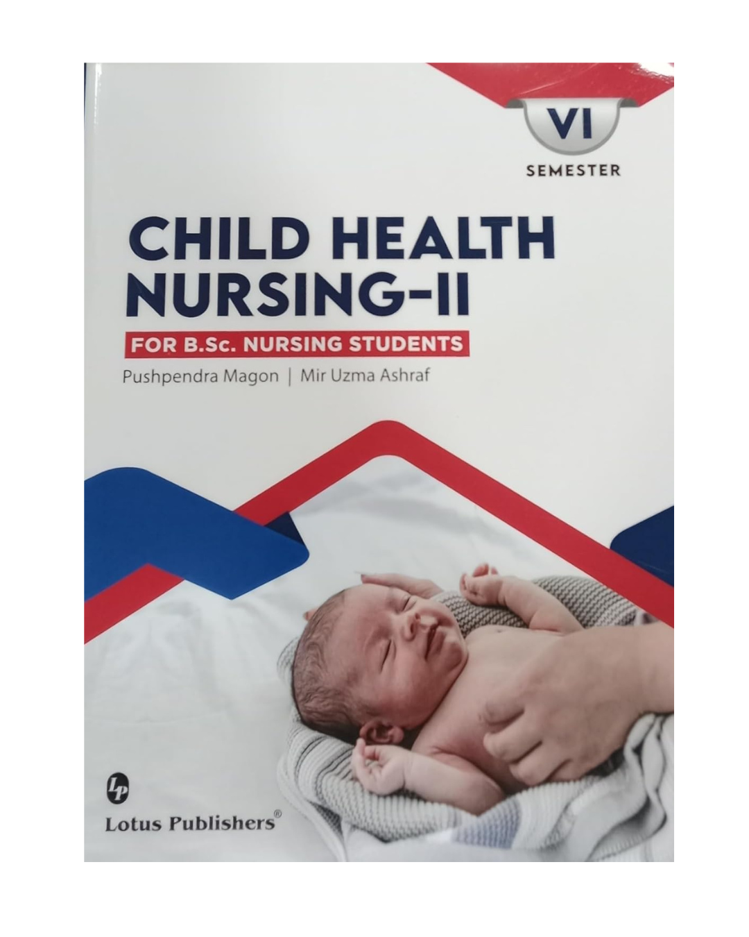 Child Health Nursing-2 For B.Sc Nursing Students 6th semester 1/e 2024 by Pushpendra Magon