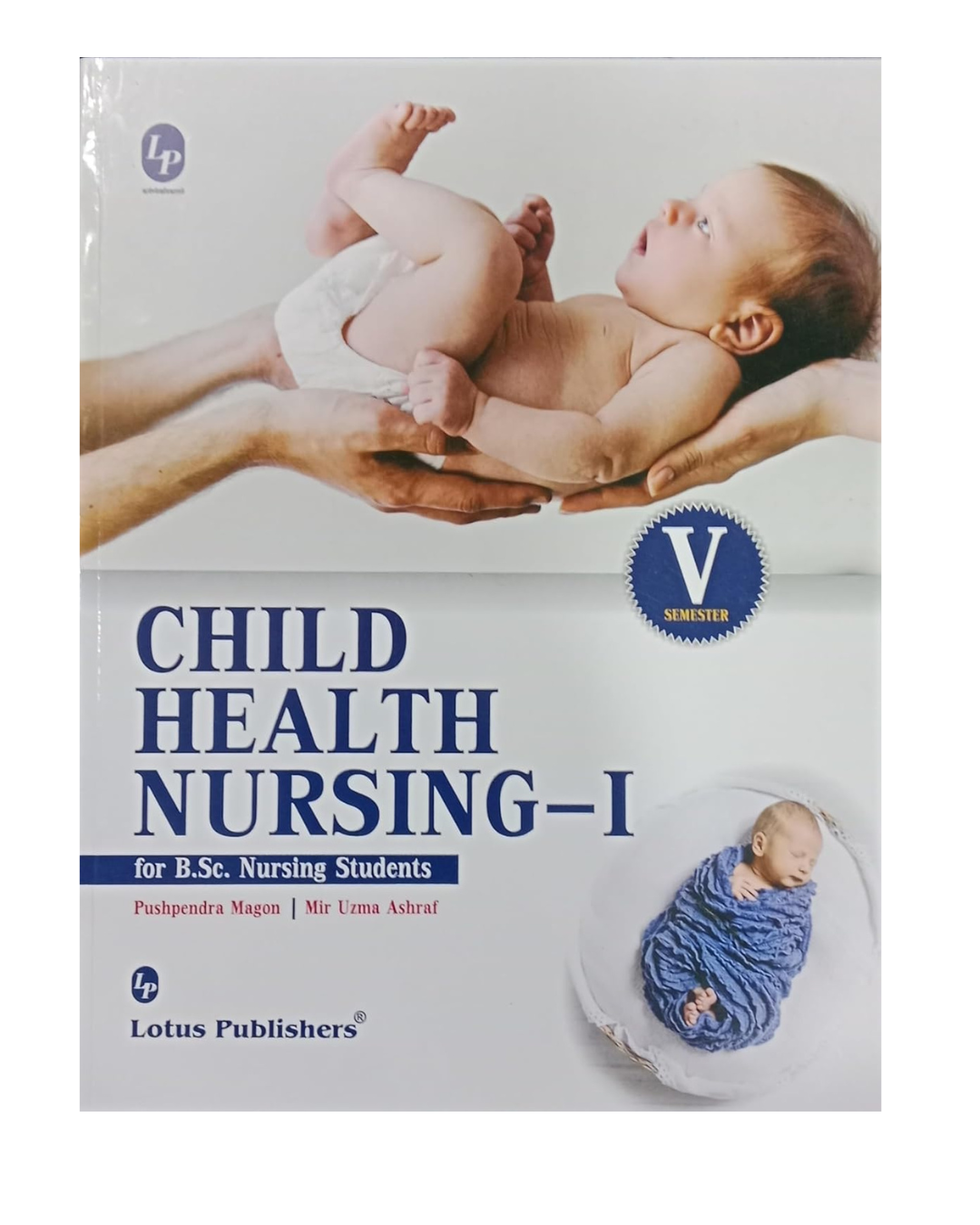 Child Health Nursing-1 for B.Sc Nursing Students 1/e 2024 by Pushpendra Magon