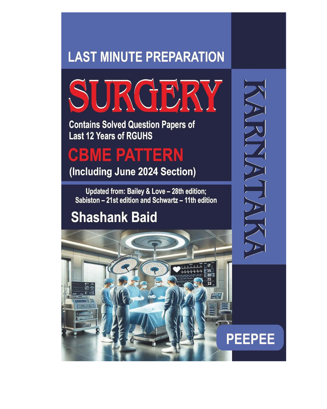 Last Minute Preparation Surgery Karnataka 1/e 2025 by Shashank Baid