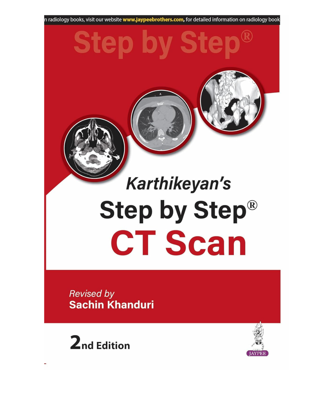 Karthikeyan's Step by Step CT Scan Revised 2/e 2025 by Sachin Khanduri