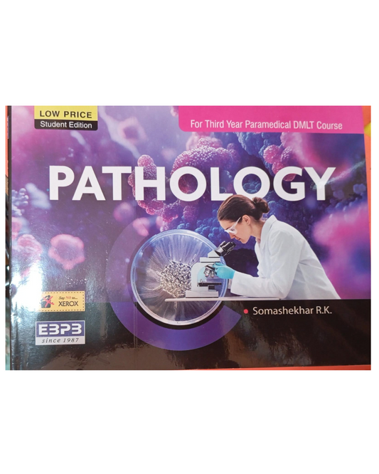 Pathology for Third Year Paramedical DMLT Course 1/e 2025 by Somashekhar R K