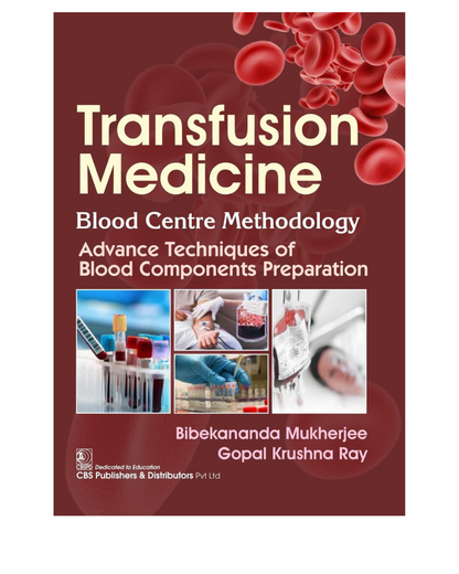 Transfusion Medicine 1/e 2025 by Bibekananda Mukherjee