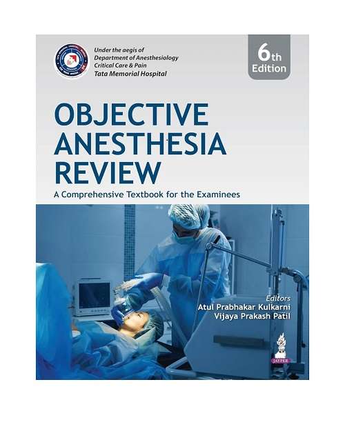 Objective Anesthesia Review By Atul Prabhakar Kulkarni 6/e 2026