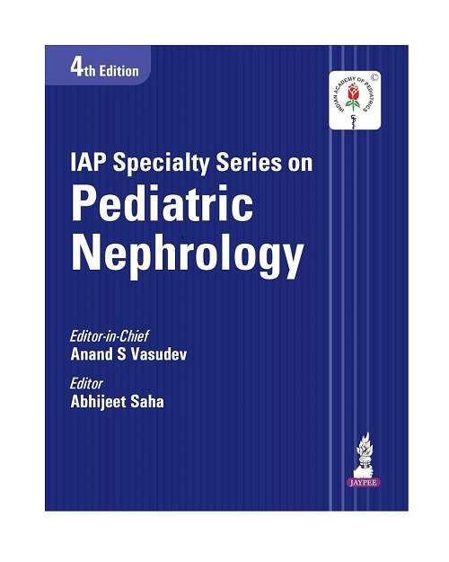 IAP Specialty Series on Pediatric Nephrology by Anand S Vasudev 4/e 2026