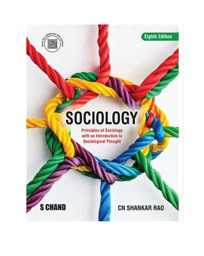 Sociology: Principles of Sociology with an Introduction to Sociological thought by C N Shankar Rao 8/e 2025